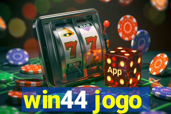 win44 jogo